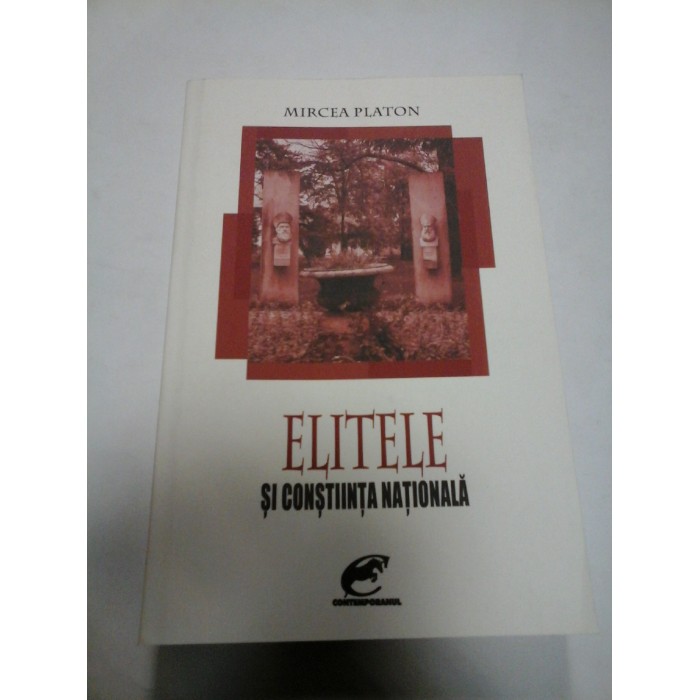 ELITELE SI CONSTIINTA NATIONALA - MIRCEA PLATON ELITELE SI CONSTIINTA NATIONALA - MIRCEA PLATON